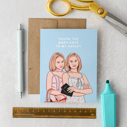 You're The MK To My Ashley - Sisters Friendship Pop Culture Card